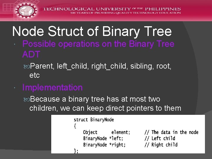 Node Struct of Binary Tree Possible operations on the Binary Tree ADT Parent, left_child,