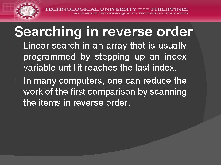 Searching in reverse order Linear search in an array that is usually programmed by