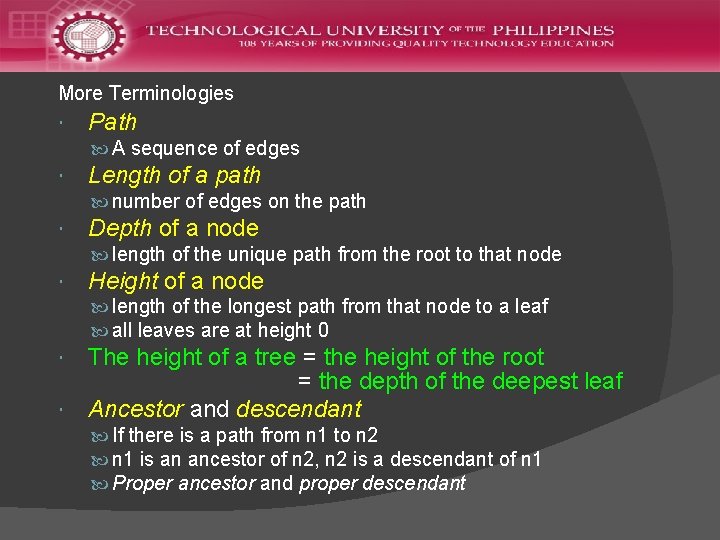 More Terminologies Path A sequence of edges Length of a path number of edges