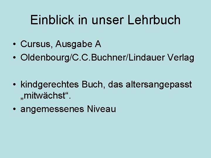 Einblick in unser Lehrbuch • Cursus, Ausgabe A • Oldenbourg/C. C. Buchner/Lindauer Verlag •