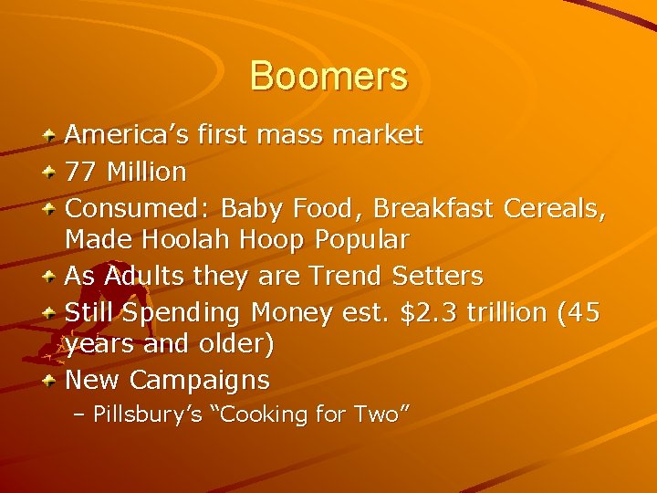 Boomers America’s first mass market 77 Million Consumed: Baby Food, Breakfast Cereals, Made Hoolah