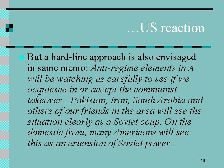 …US reaction n But a hard-line approach is also envisaged in same memo: Anti-regime