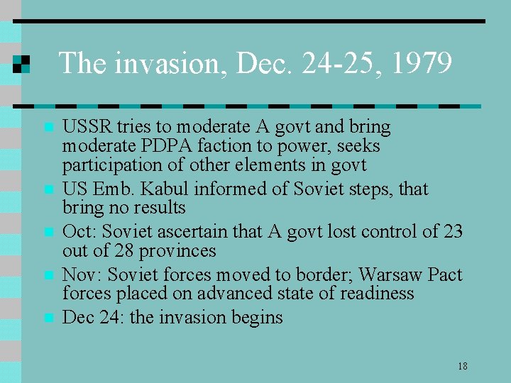 The invasion, Dec. 24 -25, 1979 n n n USSR tries to moderate A