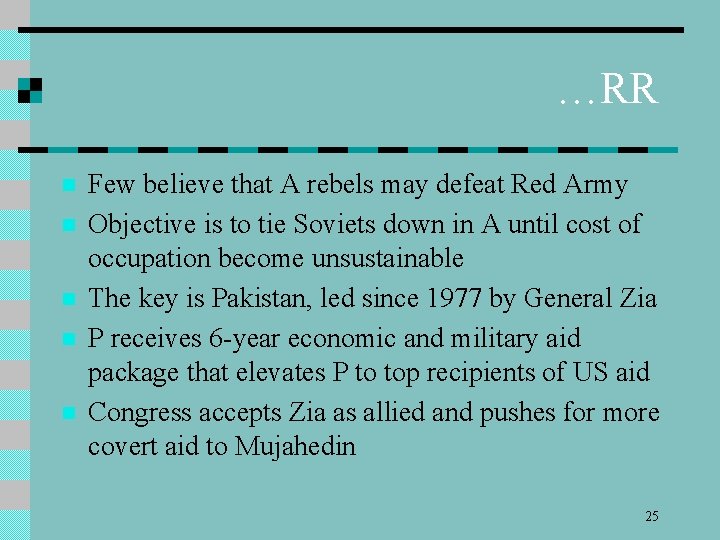 …RR n n n Few believe that A rebels may defeat Red Army Objective