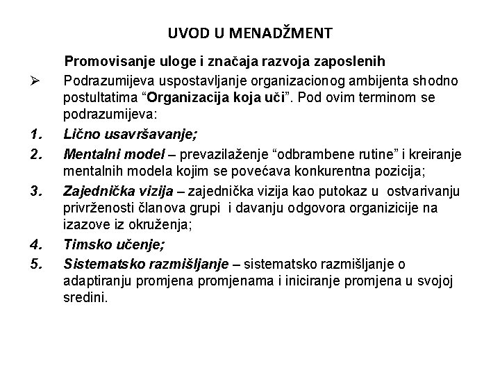 UVOD U MENADŽMENT Ø 1. 2. 3. 4. 5. Promovisanje uloge i značaja razvoja