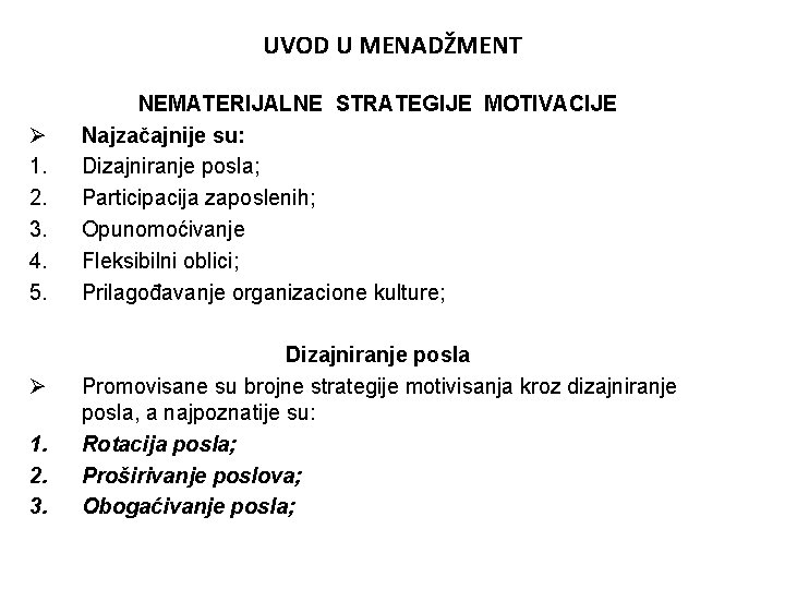 UVOD U MENADŽMENT Ø 1. 2. 3. 4. 5. Ø 1. 2. 3. NEMATERIJALNE