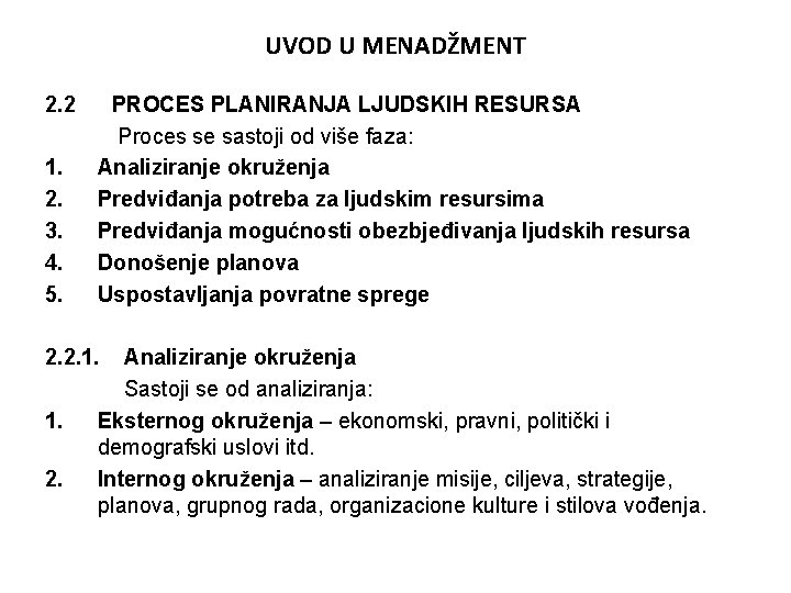 UVOD U MENADŽMENT 2. 2 1. 2. 3. 4. 5. PROCES PLANIRANJA LJUDSKIH RESURSA