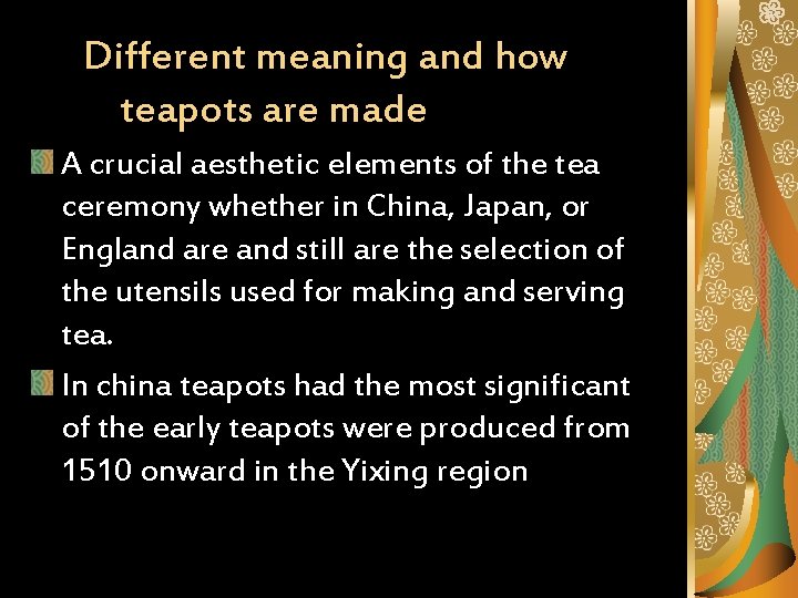 Different meaning and how teapots are made A crucial aesthetic elements of the tea
