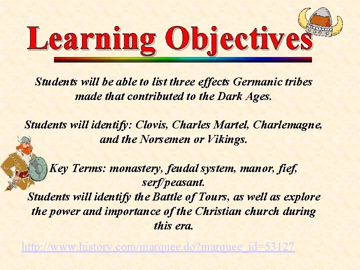 Learning Objectives Students will be able to list three effects Germanic tribes made that