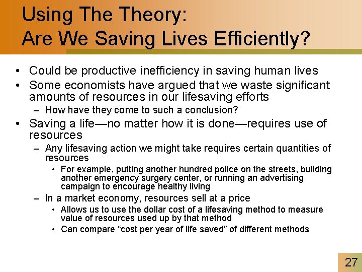 Using Theory: Are We Saving Lives Efficiently? • Could be productive inefficiency in saving