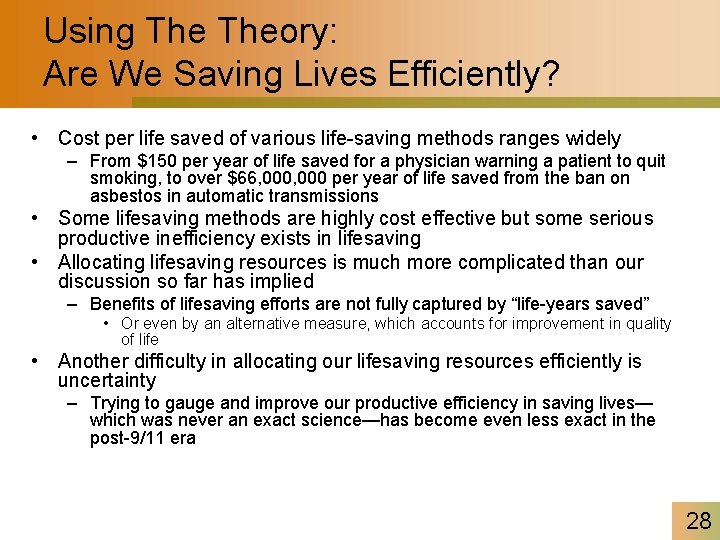 Using Theory: Are We Saving Lives Efficiently? • Cost per life saved of various