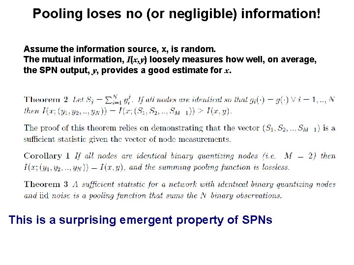 Pooling loses no (or negligible) information! Assume the information source, x, is random. The Pooling loses no (or negligible) information! Assume the information source, x, is random. The