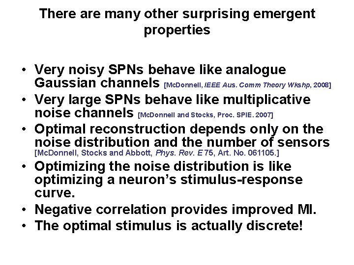 There are many other surprising emergent properties • Very noisy SPNs behave like analogue There are many other surprising emergent properties • Very noisy SPNs behave like analogue