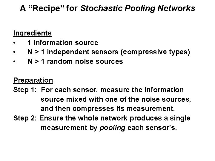 A “Recipe” for Stochastic Pooling Networks Ingredients • 1 information source • N > A “Recipe” for Stochastic Pooling Networks Ingredients • 1 information source • N >