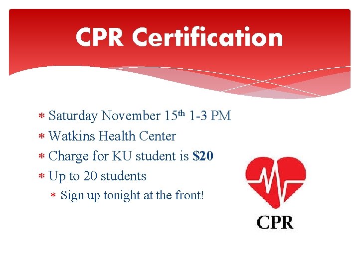 CPR Certification Saturday November 15 th 1 -3 PM Watkins Health Center Charge for