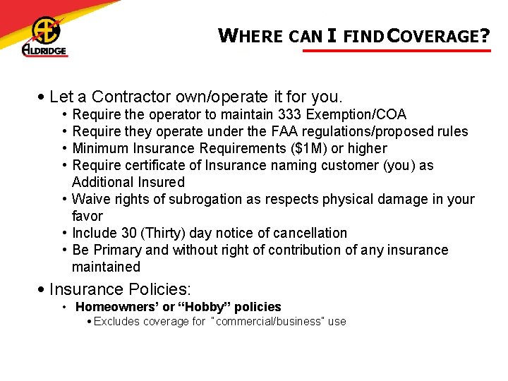 WHERE CAN I FIND COVERAGE? • Let a Contractor own/operate it for you. •