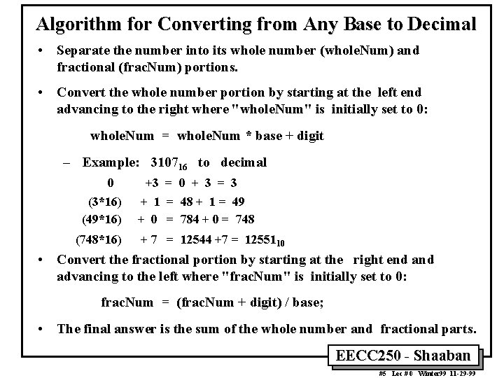 Algorithm for Converting from Any Base to Decimal • Separate the number into its