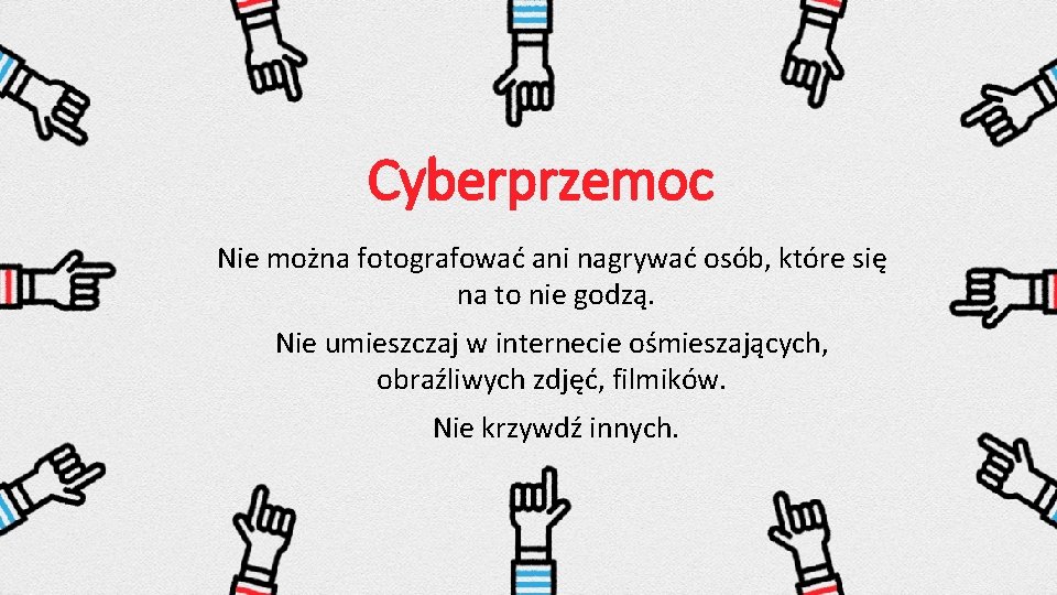 Cyberprzemoc Nie można fotografować ani nagrywać osób, które się na to nie godzą. Nie