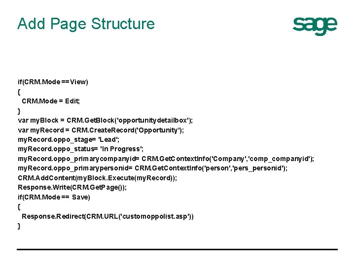 Add Page Structure if(CRM. Mode ==View) { CRM. Mode = Edit; } var my.