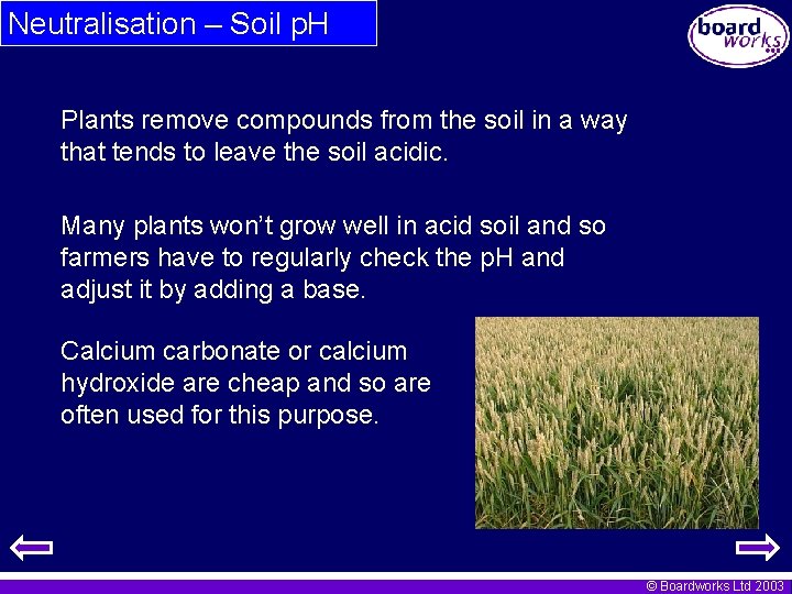 Neutralisation – Soil p. H Plants remove compounds from the soil in a way