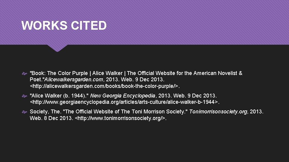 WORKS CITED "Book: The Color Purple | Alice Walker | The Official Website for