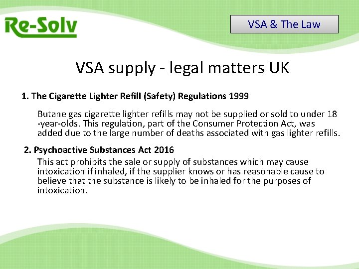 VSA & The Law VSA supply - legal matters UK 1. The Cigarette Lighter