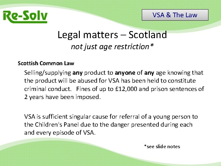VSA & The Law Legal matters – Scotland not just age restriction* Scottish Common