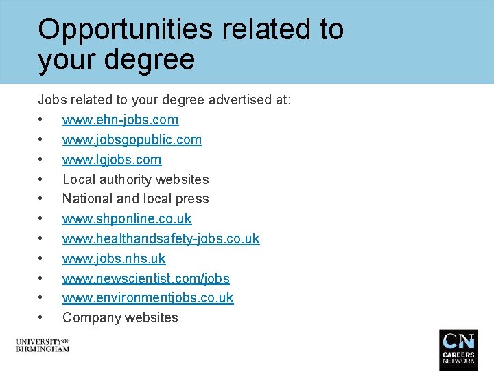 Opportunities related to your degree Jobs related to your degree advertised at: • www.