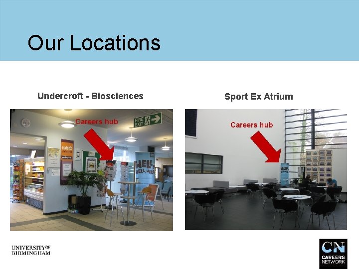 Our Locations Undercroft - Biosciences Sport Ex Atrium 