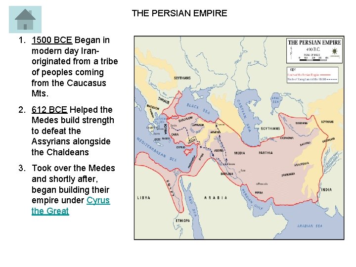 THE PERSIAN EMPIRE 1. 1500 BCE Began in modern day Iranoriginated from a tribe