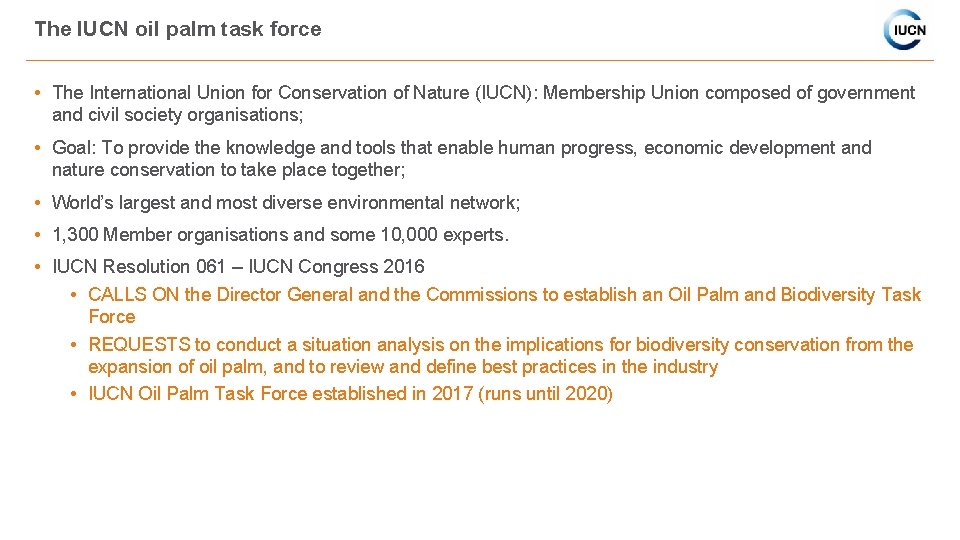 The IUCN oil palm task force • The International Union for Conservation of Nature
