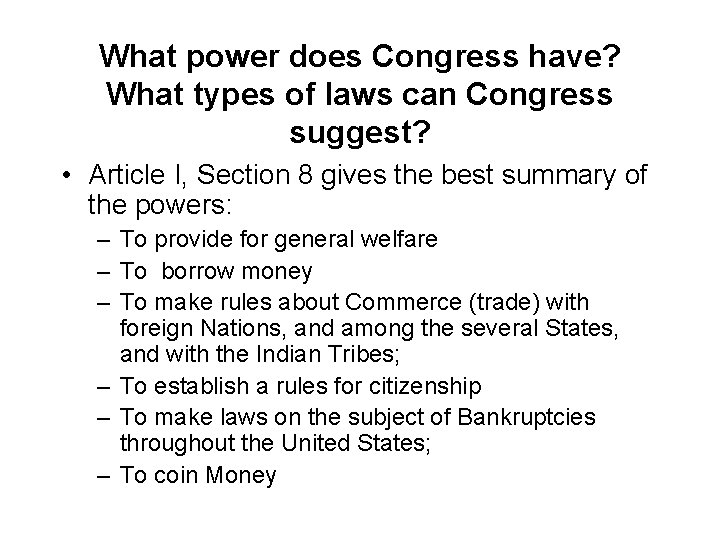What power does Congress have? What types of laws can Congress suggest? • Article