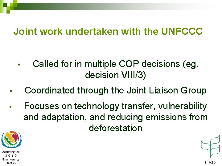 Joint work undertaken with the UNFCCC • Called for in multiple COP decisions (eg.