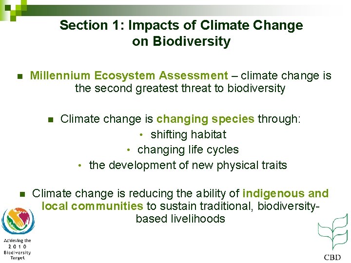 Section 1: Impacts of Climate Change on Biodiversity n Millennium Ecosystem Assessment – climate