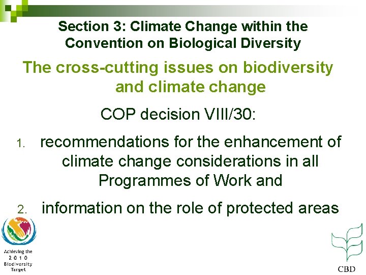 Section 3: Climate Change within the Convention on Biological Diversity The cross-cutting issues on
