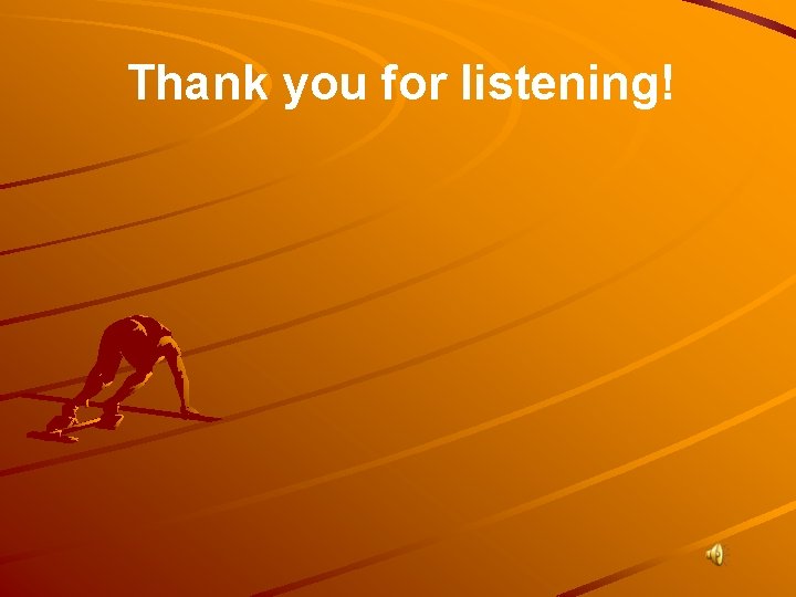 Thank you for listening! 