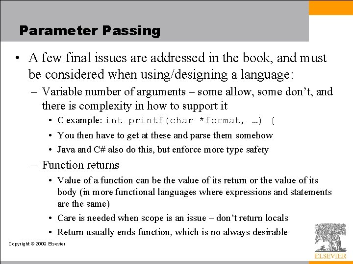 Parameter Passing • A few final issues are addressed in the book, and must