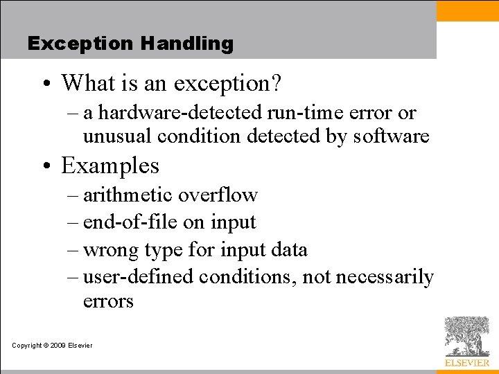 Exception Handling • What is an exception? – a hardware-detected run-time error or unusual