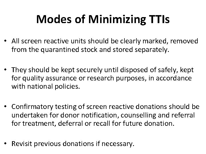 Modes of Minimizing TTIs • All screen reactive units should be clearly marked, removed