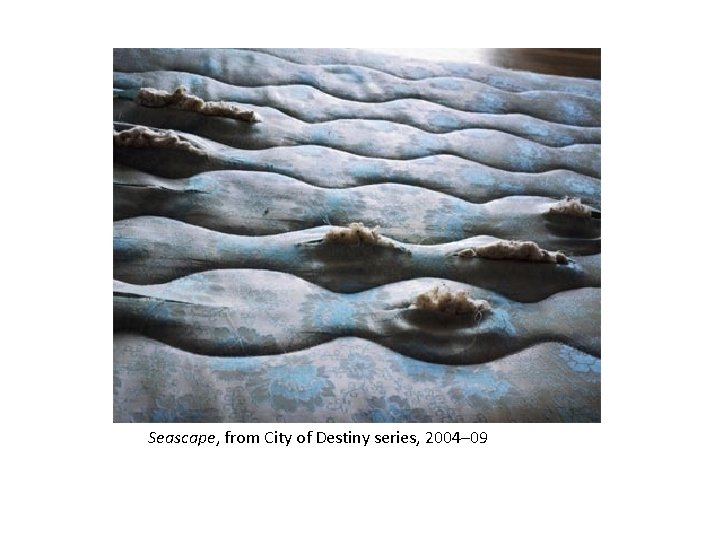 Seascape, from City of Destiny series, 2004– 09 