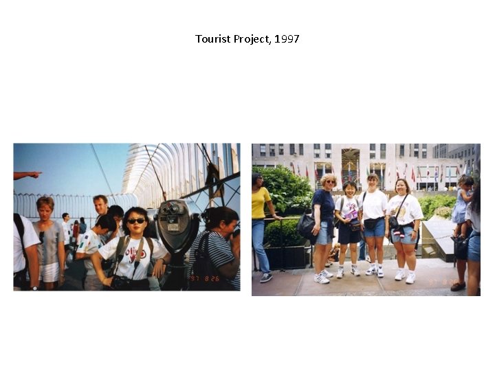 Tourist Project, 1997 