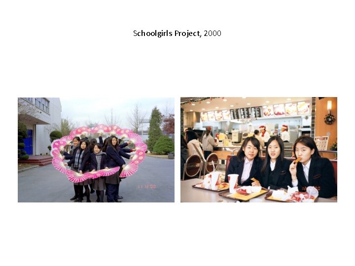 Schoolgirls Project, 2000 
