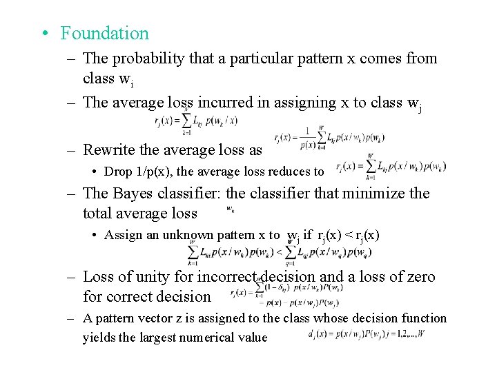  • Foundation – The probability that a particular pattern x comes from class