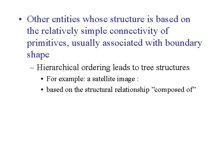  • Other entities whose structure is based on the relatively simple connectivity of