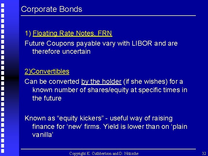 Corporate Bonds 1) Floating Rate Notes, FRN Future Coupons payable vary with LIBOR and