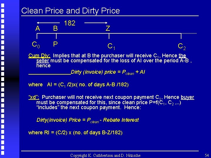 Clean Price and Dirty Price A B C 0 P 182 Z C 1