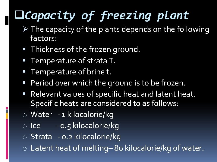q. Capacity of freezing plant Ø The capacity of the plants depends on the