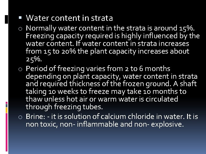  Water content in strata o Normally water content in the strata is around