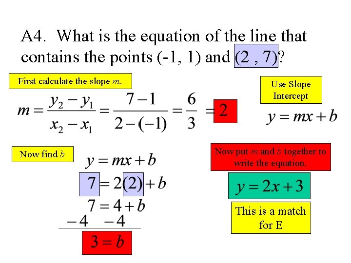 A 4. What is the equation of the line that contains the points (-1,