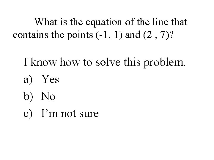 What is the equation of the line that contains the points (-1, 1) and